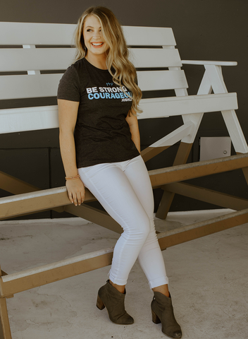 Women's Be Strong & Courageous Tee